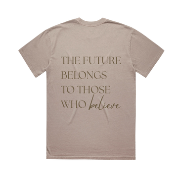 The Future Belongs To Those Who Believe Shirt